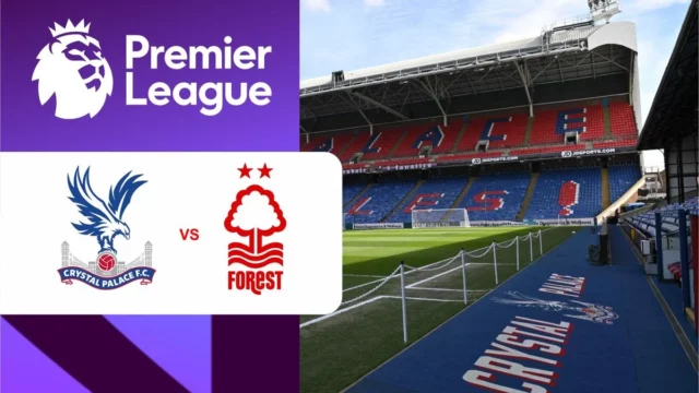 Duel Sengit Crystal Palace vs Nottingham Forest