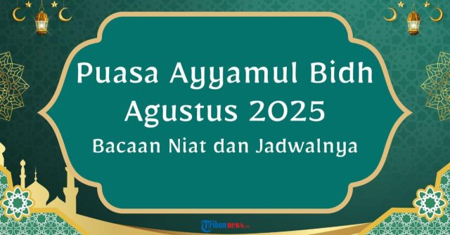 Niat Puasa Ayyamul Bidh Agustus 2025