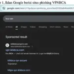 BCA dan Pakar Keamanan Siber Ungkap Modus Phishing VPN KlikBCA via Iklan Google, Nasabah Rugi Miliaran