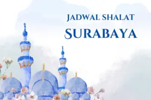 Bimas Islam Kemenag Rilis Jadwal Sholat Surabaya 13 Februari 2026, Simak Waktu Lengkapnya