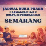 Jadwal Buka Puasa Kota Semarang Hari Ini 20 Februari 2026: Waktu Maghrib dan Doa Berbuka Puasa