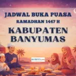 Jadwal Buka Puasa Ramadhan 2026 Kabupaten Banyumas: Cek Waktu Maghrib 1-30 Ramadhan 1447 H
