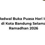 Jadwal Buka Puasa Ramadhan 2026 Kota Bandung: Simak Waktu Maghrib dari 1 hingga 30 Ramadhan 1447 H