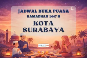 Jadwal Buka Puasa Surabaya Ramadhan 2026: Kemenag Tetapkan Maghrib Hari Pertama Pukul 17.55 WIB