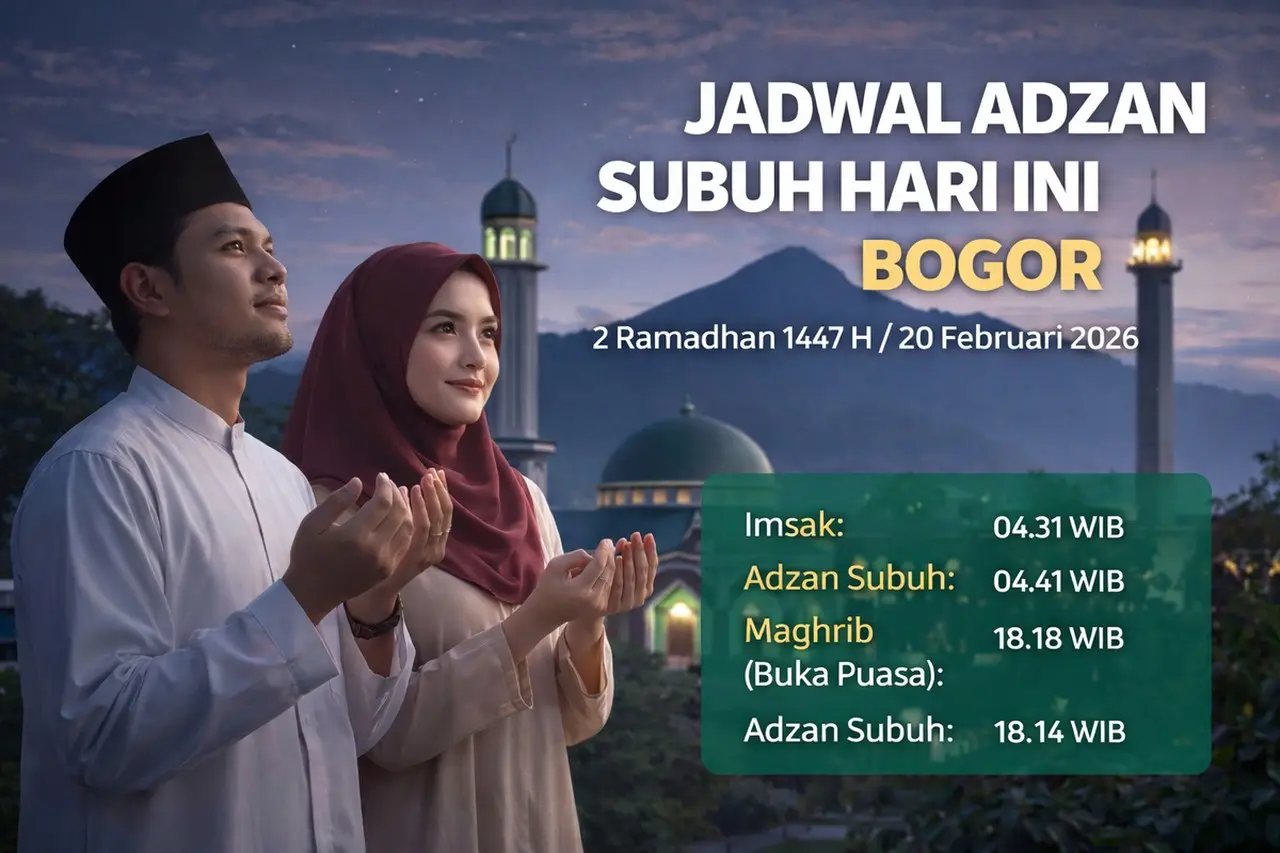 Jadwal Imsakiyah Bogor Hari Ini 20 Februari 2026: Simak Waktu Subuh dan Maghrib 2 Ramadhan 1447 H Jadwal Imsakiyah Bogor Hari Ini 20 Februari 2026: Simak Waktu Subuh dan Maghrib 2 Ramadhan 1447 H