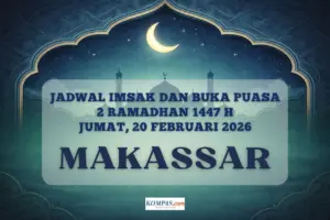 Jadwal Imsakiyah Kota Makassar 20 Februari 2026 Lengkap dengan Doa Buka Puasa dan Niat Sahur