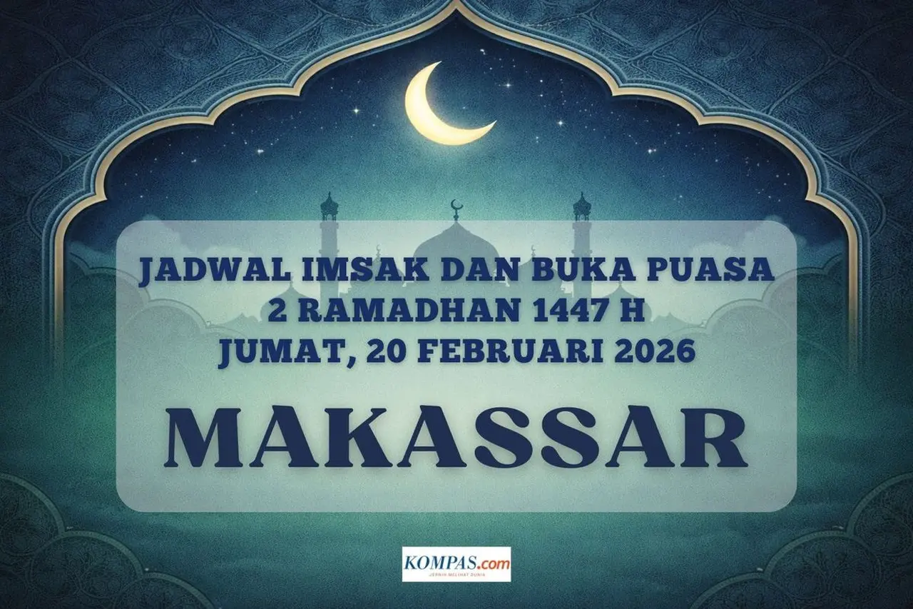 Jadwal Imsakiyah Kota Makassar 20 Februari 2026 Lengkap dengan Doa Buka Puasa dan Niat Sahur