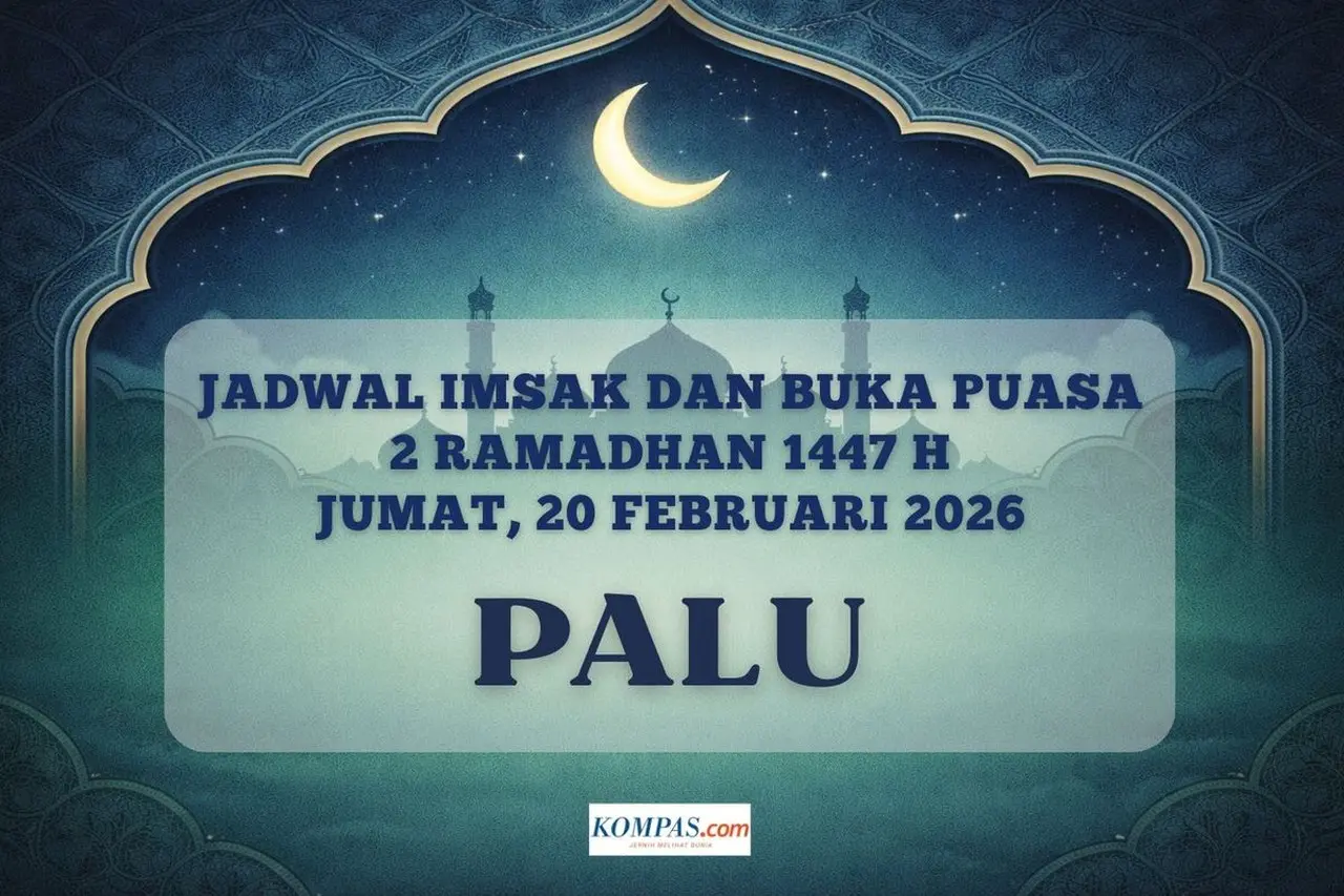 Jadwal Imsakiyah Kota Palu Hari Ini 20 Februari 2026 Lengkap dengan Niat dan Doa Buka Puasa Jadwal Imsakiyah Kota Palu Hari Ini 20 Februari 2026 Lengkap dengan Niat dan Doa Buka Puasa