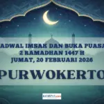 Jadwal Imsakiyah Purwokerto 20 Februari 2026: Cek Waktu Buka Puasa dan Imsak Hari Ini Terbaru
