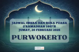 Jadwal Imsakiyah Purwokerto 20 Februari 2026: Cek Waktu Buka Puasa dan Imsak Hari Ini Terbaru