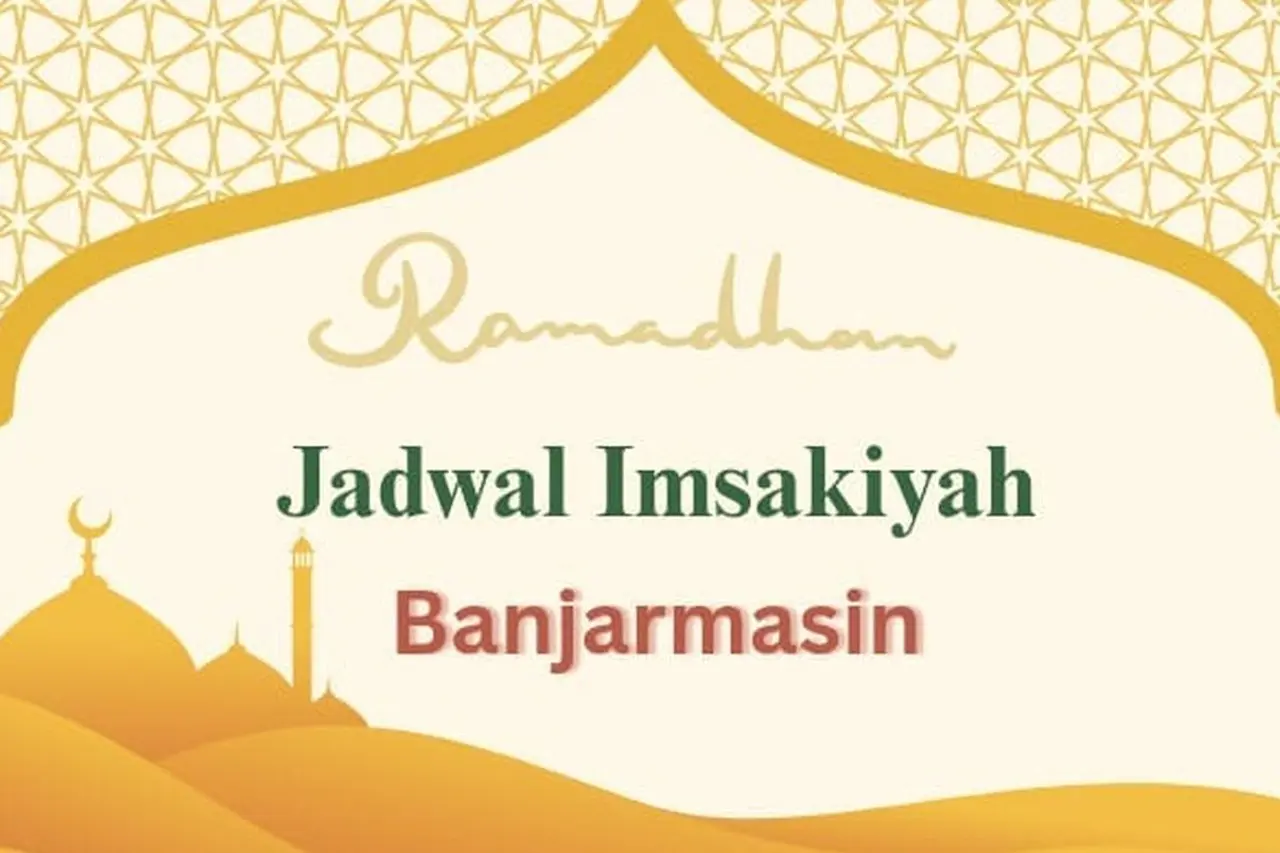 Jadwal Imsakiyah Ramadhan 2026 Kota Banjarmasin: Panduan Lengkap Waktu Imsak dan Buka Puasa Kemenag