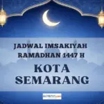 Jadwal Imsakiyah Ramadhan 2026 Kota Semarang: Panduan Lengkap Waktu Imsak, Buka Puasa, dan Doa Niat