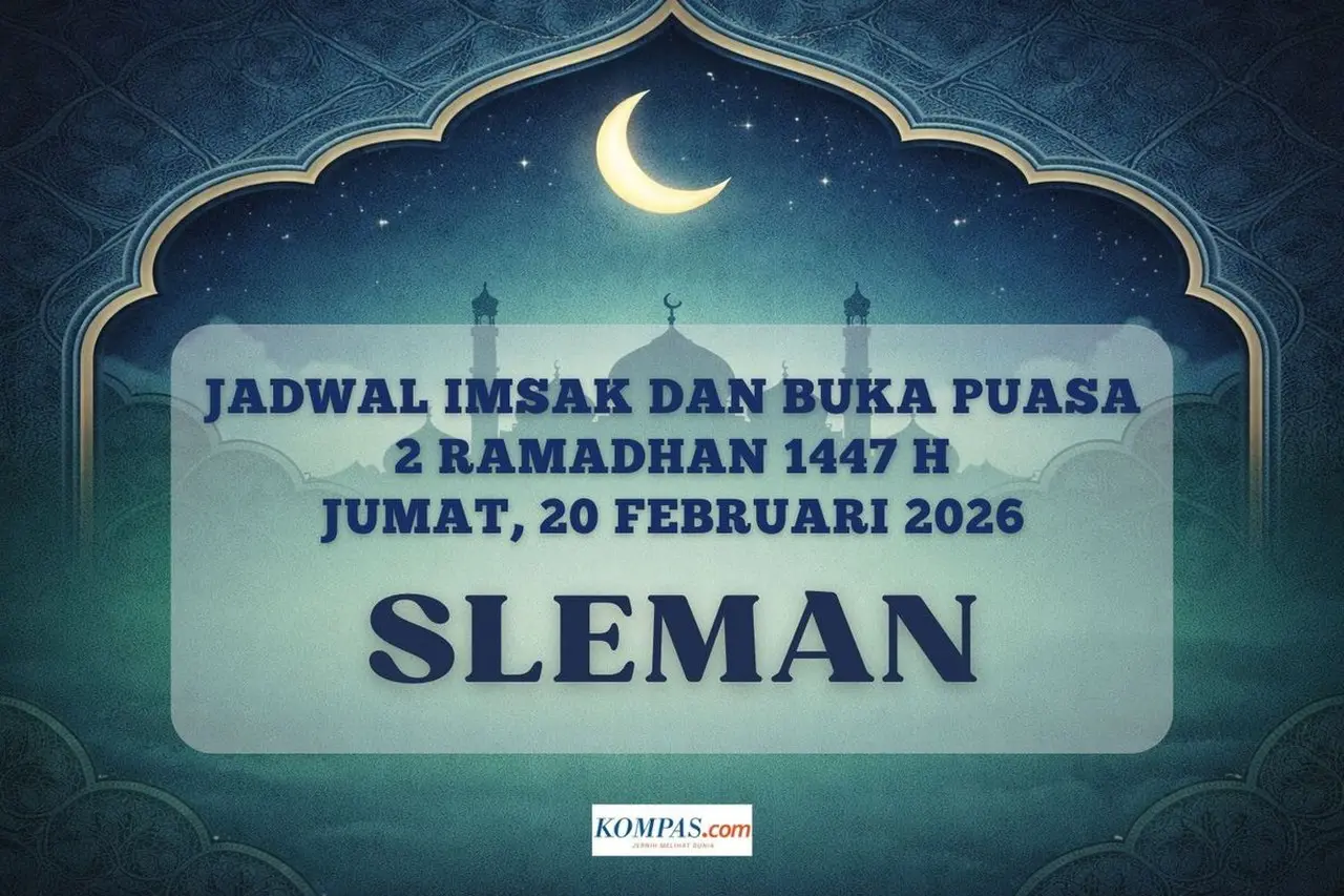 Jadwal Imsakiyah Sleman 20 Februari 2026: Waktu Imsak, Subuh, dan Buka Puasa 2 Ramadhan 1447 H Jadwal Imsakiyah Sleman 20 Februari 2026: Waktu Imsak, Subuh, dan Buka Puasa 2 Ramadhan 1447 H