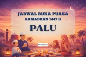 Kemenag Terangkan Jadwal Buka Puasa Ramadhan 2026 di Kota Palu Hari Ini, Lengkap dengan Doa Berbuka