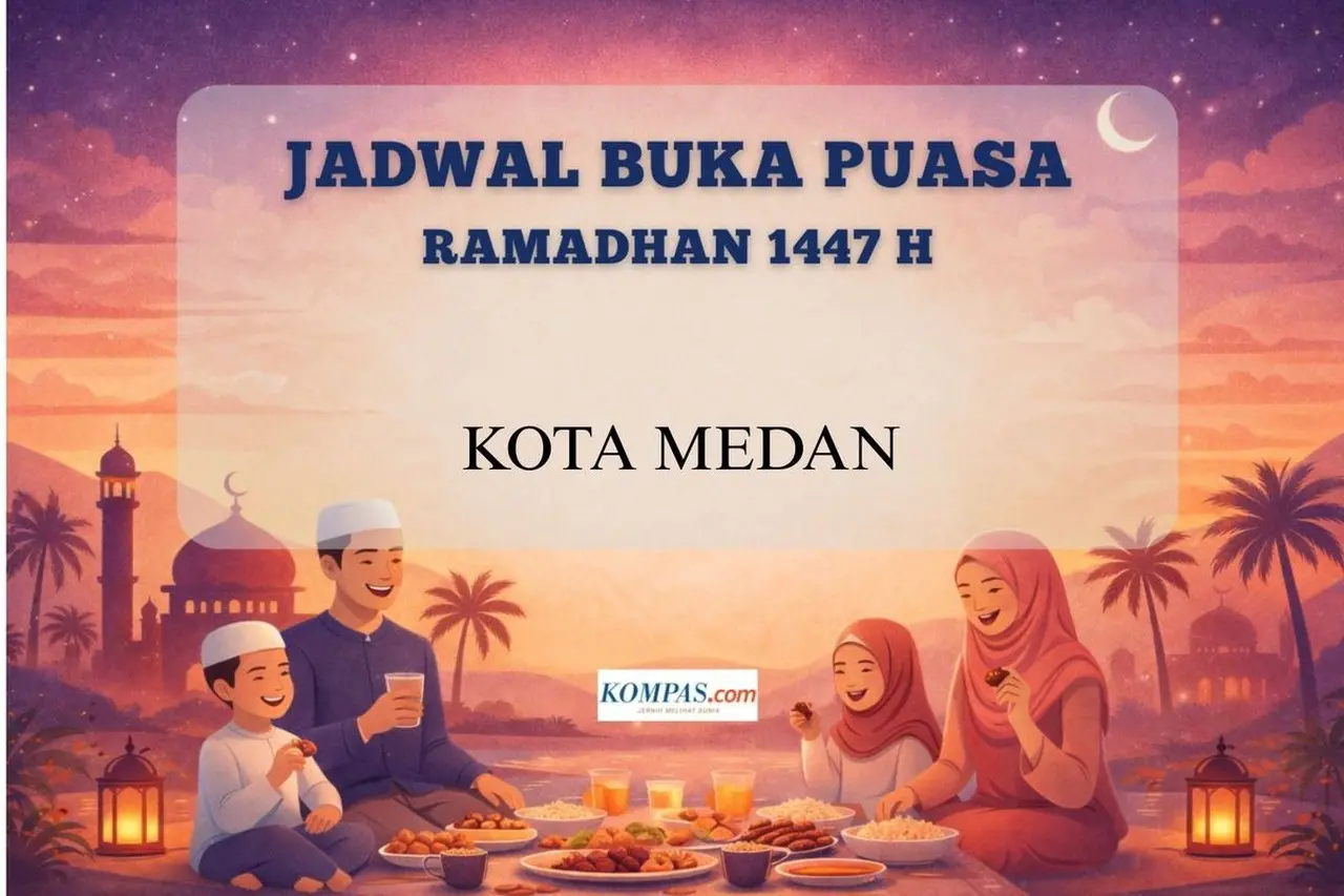 Kementerian Agama Tetapkan Jadwal Buka Puasa Ramadhan 1447 H di Kota Medan, Panduan Resmi untuk Umat Islam