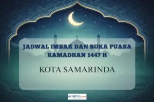 Ketahui Jadwal Imsak dan Buka Puasa Ramadhan 2026 di Samarinda: Panduan Lengkap Beserta Niat dan Doa