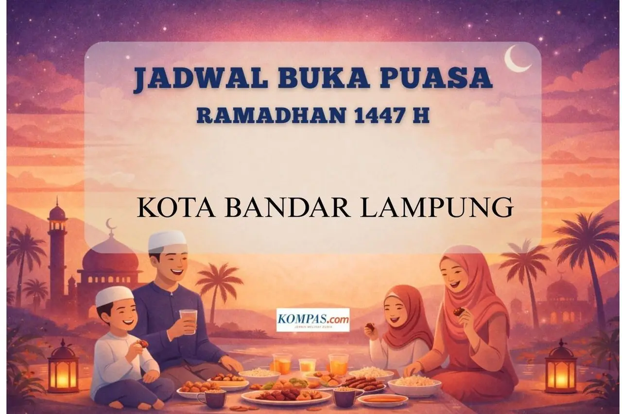 Penting! Simak Jadwal Buka Puasa Ramadhan 2026 Kota Bandar Lampung, Lengkap dengan Doa Berbuka