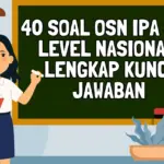 Persiapan OSN IPA SMP 2026: Simak 40 Contoh Soal Level Nasional Lengkap dengan Kunci Jawaban