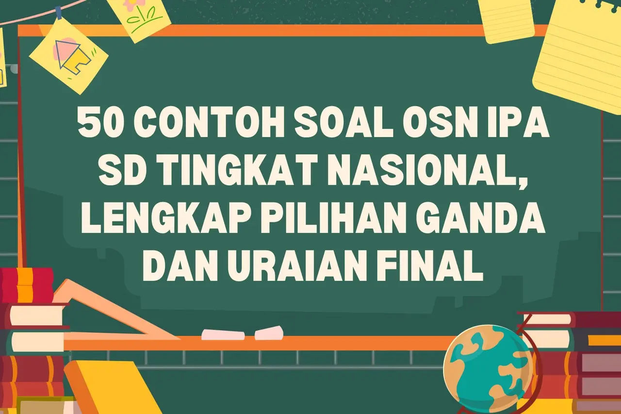 Puspresnas Rilis 50 Contoh Soal OSN IPA SD Tingkat Nasional 2026: Panduan Latihan Komprehensif untuk Peserta Puspresnas Rilis 50 Contoh Soal OSN IPA SD Tingkat Nasional 2026: Panduan Latihan Komprehensif untuk Peserta