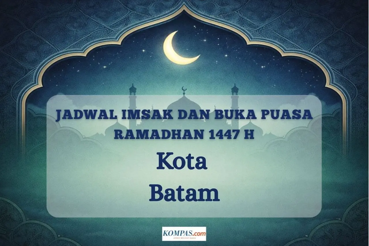 Simak Jadwal Imsak dan Buka Puasa Ramadhan 1447 H Kota Batam Hari Ini, 23 Februari 2026: Panduan Ibadah Puasa