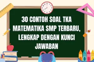 Tim Tentor Eduka Rilis 30 Latihan Soal TKA Matematika SMP untuk Persiapan Asesmen Tahun 2026
