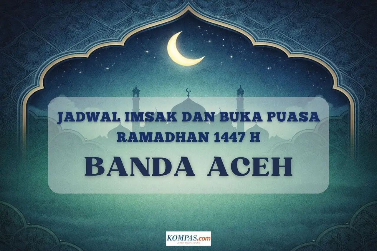 Uraian Lengkap Jadwal Imsak dan Buka Puasa Ramadhan 2026 di Banda Aceh, 25 Februari: Niat dan Doa Berbuka