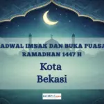 Uraikan Jadwal Imsak dan Buka Puasa Ramadhan 1447 H Kota Bekasi, Lengkap Niat dan Doa Berbuka