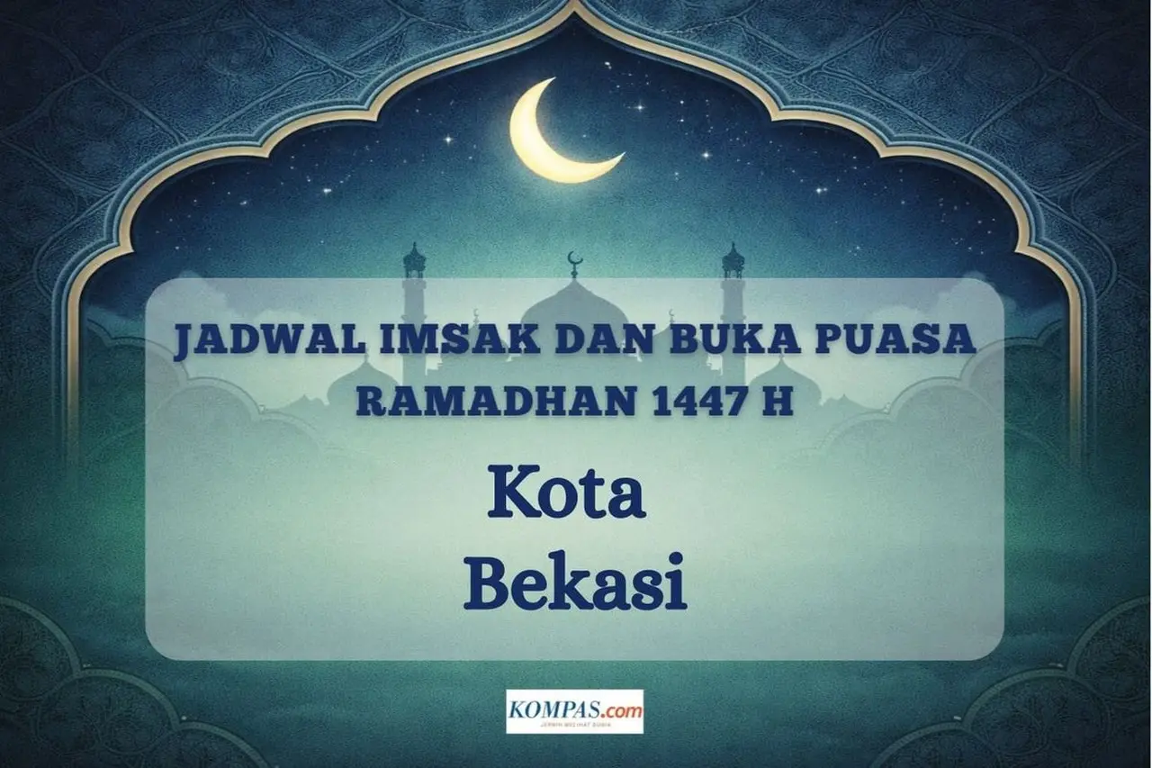 Jelaskan Jadwal Imsak dan Buka Puasa Ramadhan 2026 di Kota Bekasi, Lengkap Niat dan Doa Jelaskan Jadwal Imsak dan Buka Puasa Ramadhan 2026 di Kota Bekasi, Lengkap Niat dan Doa