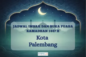 Kemenag Jelaskan Jadwal Imsak dan Buka Puasa Ramadhan 2026 di Palembang untuk Selasa, 3 Maret